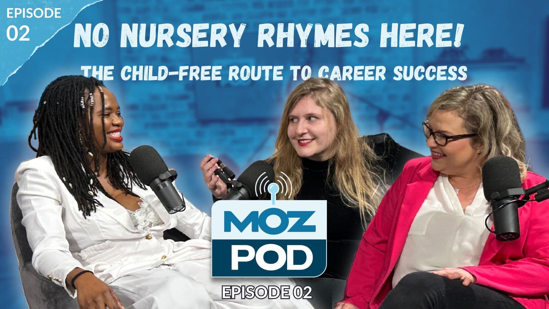 Ep 2: No Nursery Rhymes Here: The Child-Free Route to Career Success With Myriam Jessier and Kari DePhillips