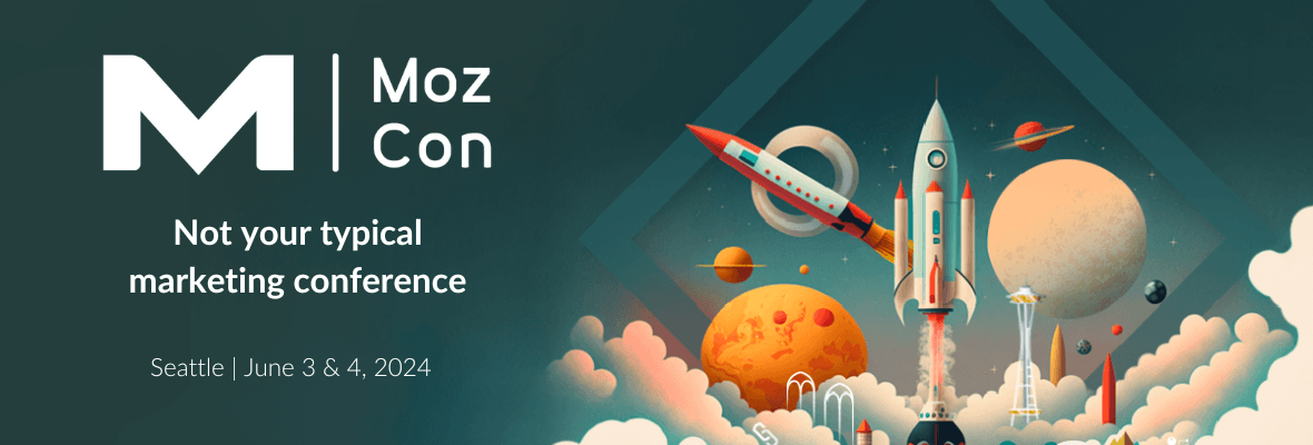 That's a Wrap: The MozCon 2024 Day Two Recap